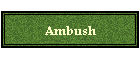 Ambush