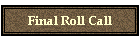 Final Roll Call