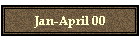 Jan-April 00