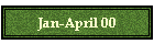 Jan-April 00