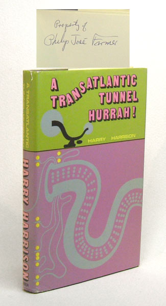 [PHILIP JOS� FARMER] HARRISON, HARRY. - TRANSATLANTIC TUNNEL HURRAH!. Signed.